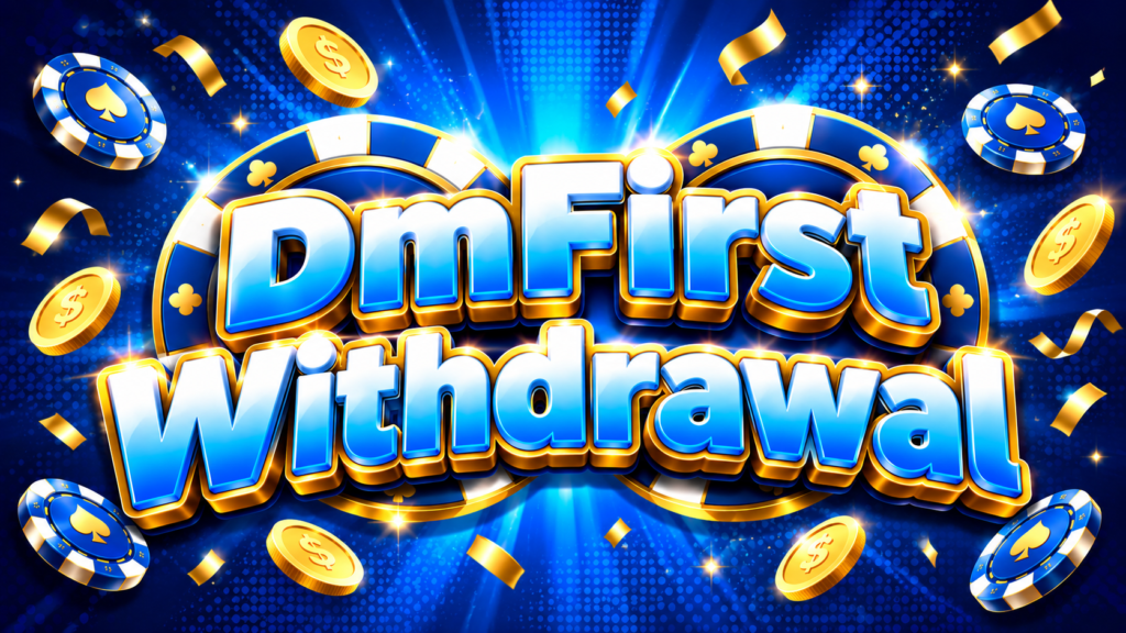 DmFirst Withdrawal banner with poker chips, gold coins, and confetti graphics